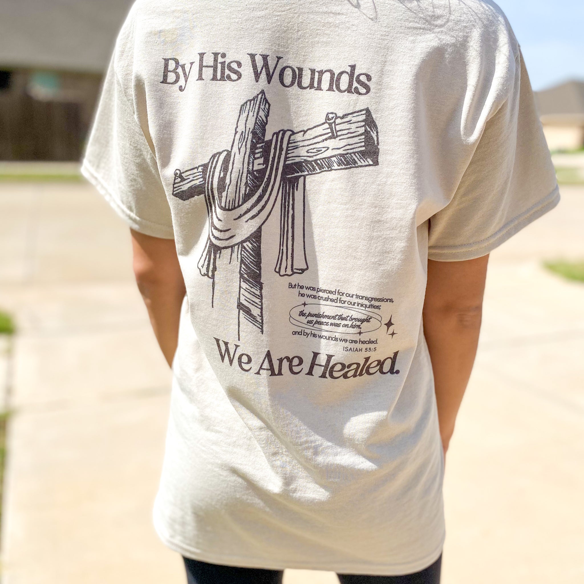 By His Wounds T Shirt