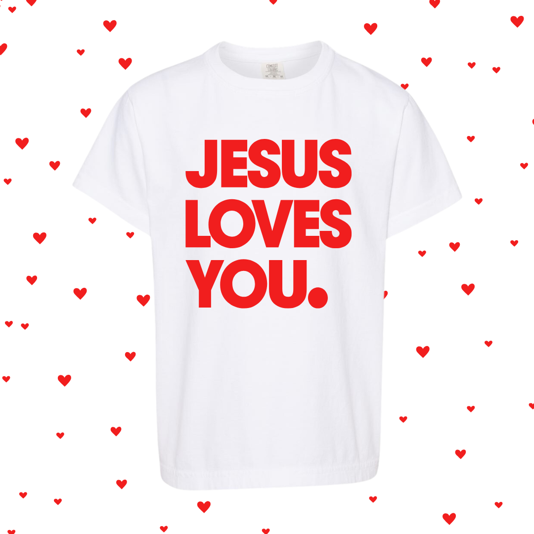 Jesus Loves You T-Shirt – White (Comfort Colors, Youth & Adult Sizes) UNISEX